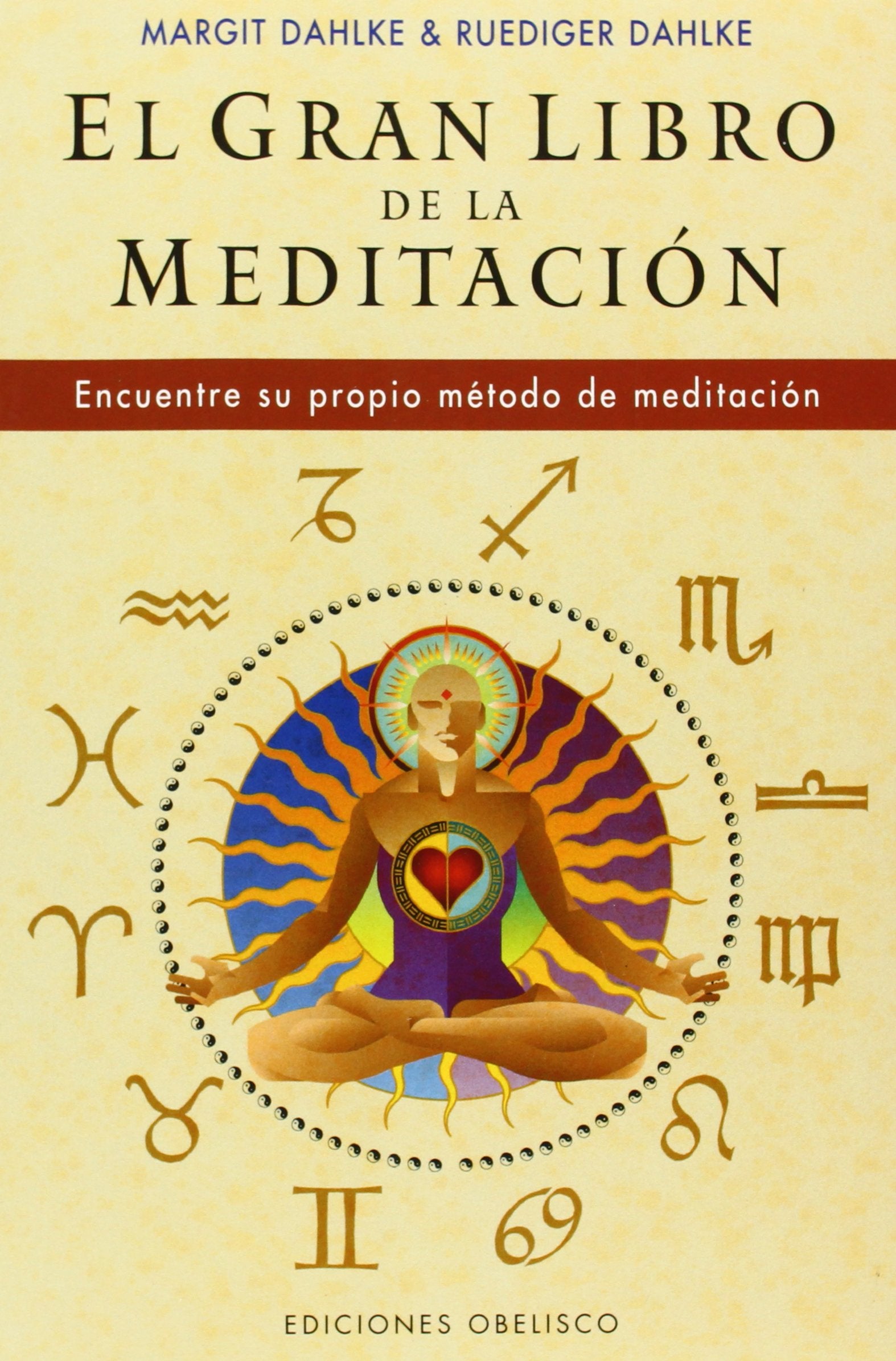 El gran libro de la meditación : encuentre su propio método de meditación (ESPIRITUALIDAD Y VIDA INTERIOR) Philosophy
