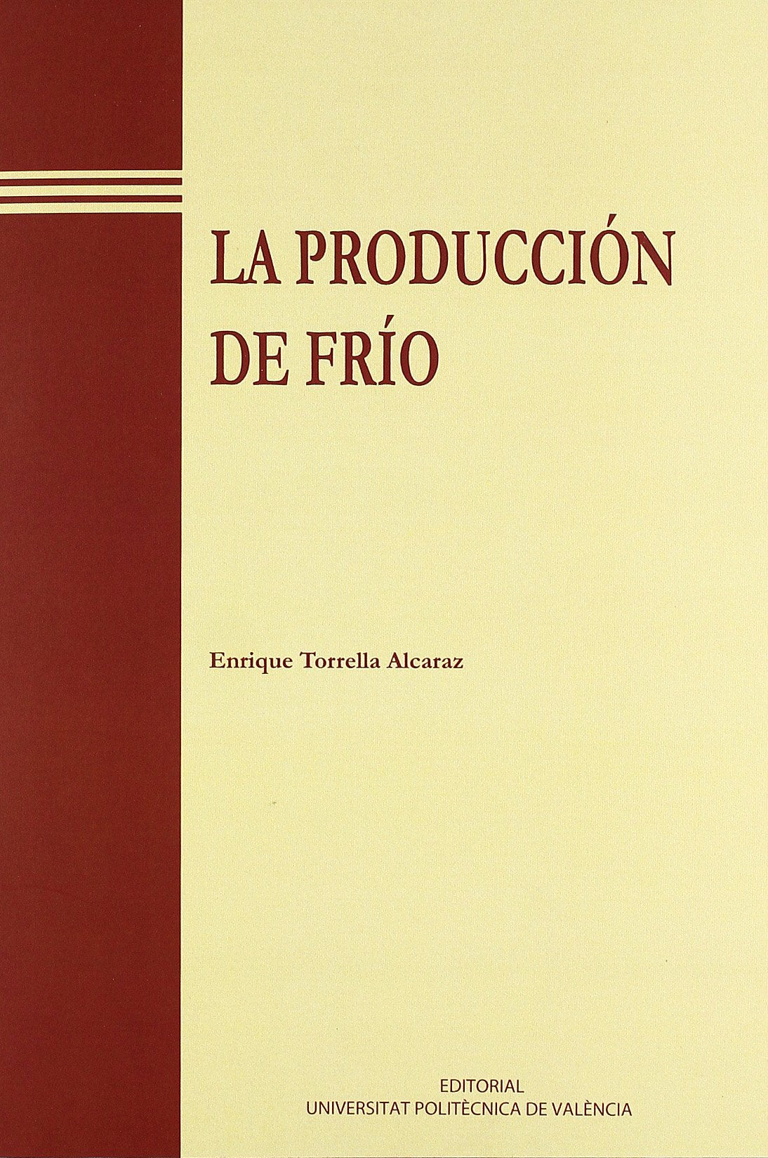 La producción de frío Learning & Reference
