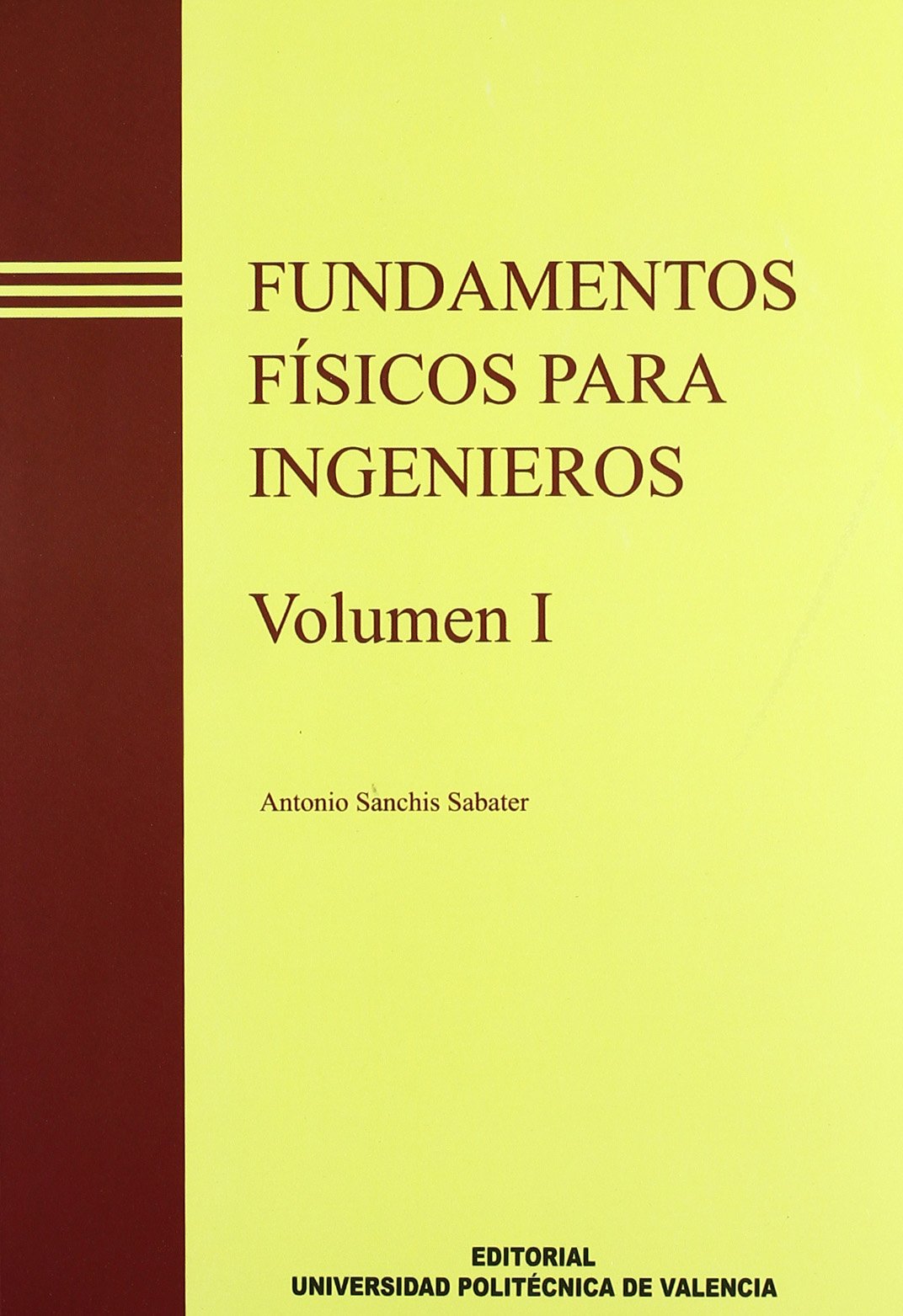 FUNDAMENTOS FÍSICOS PARA INGENIEROS I Y II book