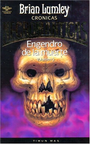 Engendro de la muerte (cronicas necromanticas-5-)(fantasia terror) Books