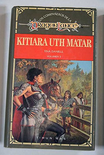 Kitiara uth matar. compañeros de la dragonlance vol. 3 Books