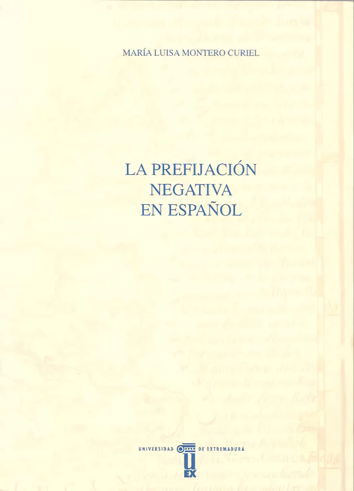La Prefijacion Negativa En Espa~nol book