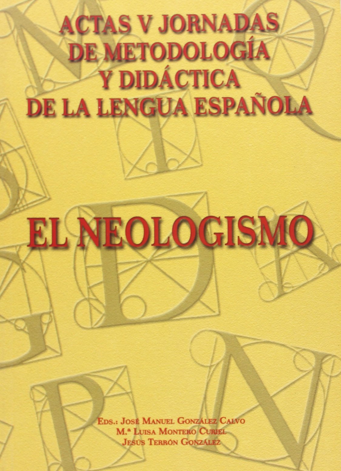 V Jornadas de metodología y didáctica de la lengua española. El neologismo Books