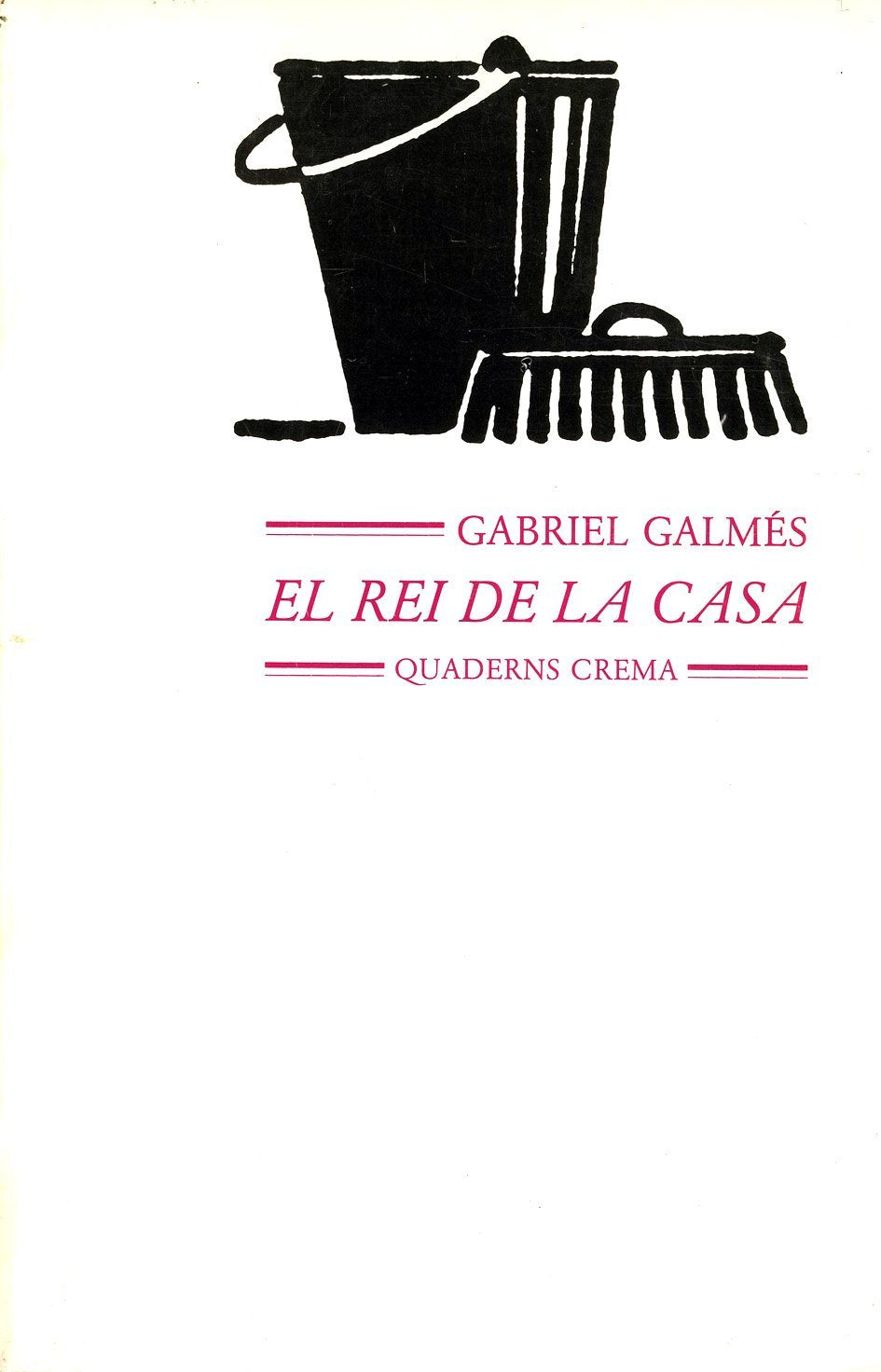 Galmés, G: Rei de la casa, el Contemporary literature