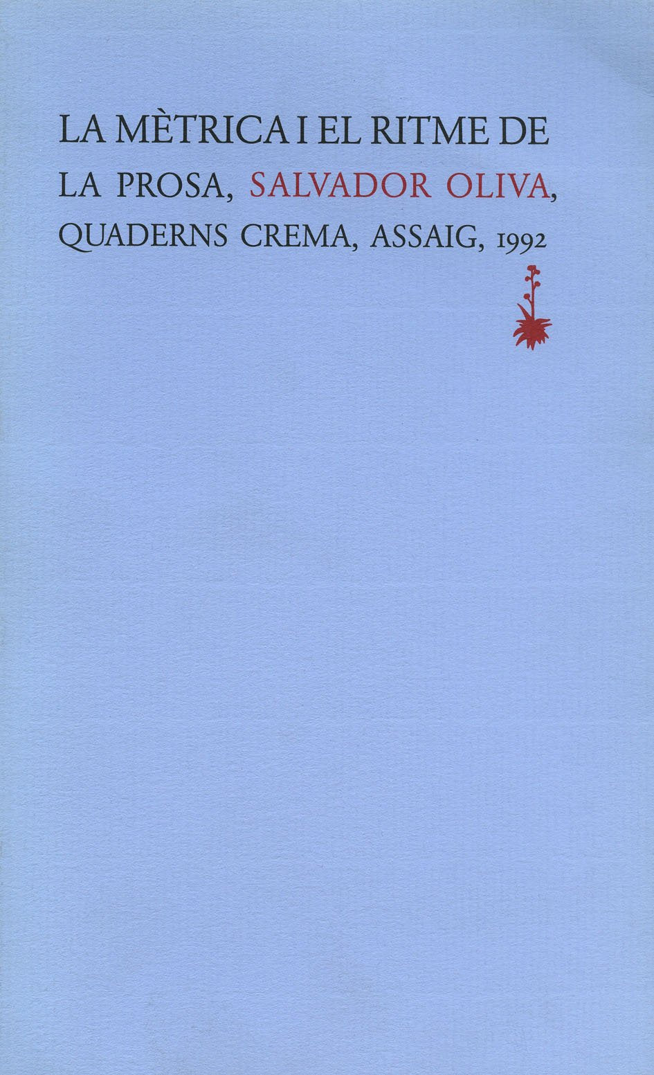 La mètrica i el ritme de la prosa (Assaig, Band 13) Social Sciences