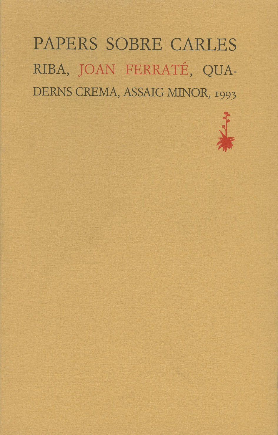 Papers sobre Carles Riba (Assaig Minor, Band 8) Film, Art & Culture