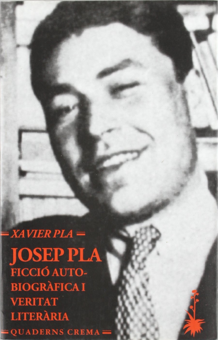 Josep Pla, ficció autobiogràfica i veritat literària: Ficcio Autobiografica I Veritat Literaria (Assaig, Band 19) Film, Art & Culture
