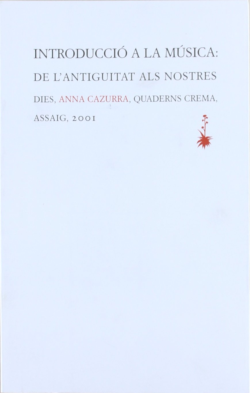Introducció a la música : de l'antiguitat als nostres dies Social Sciences