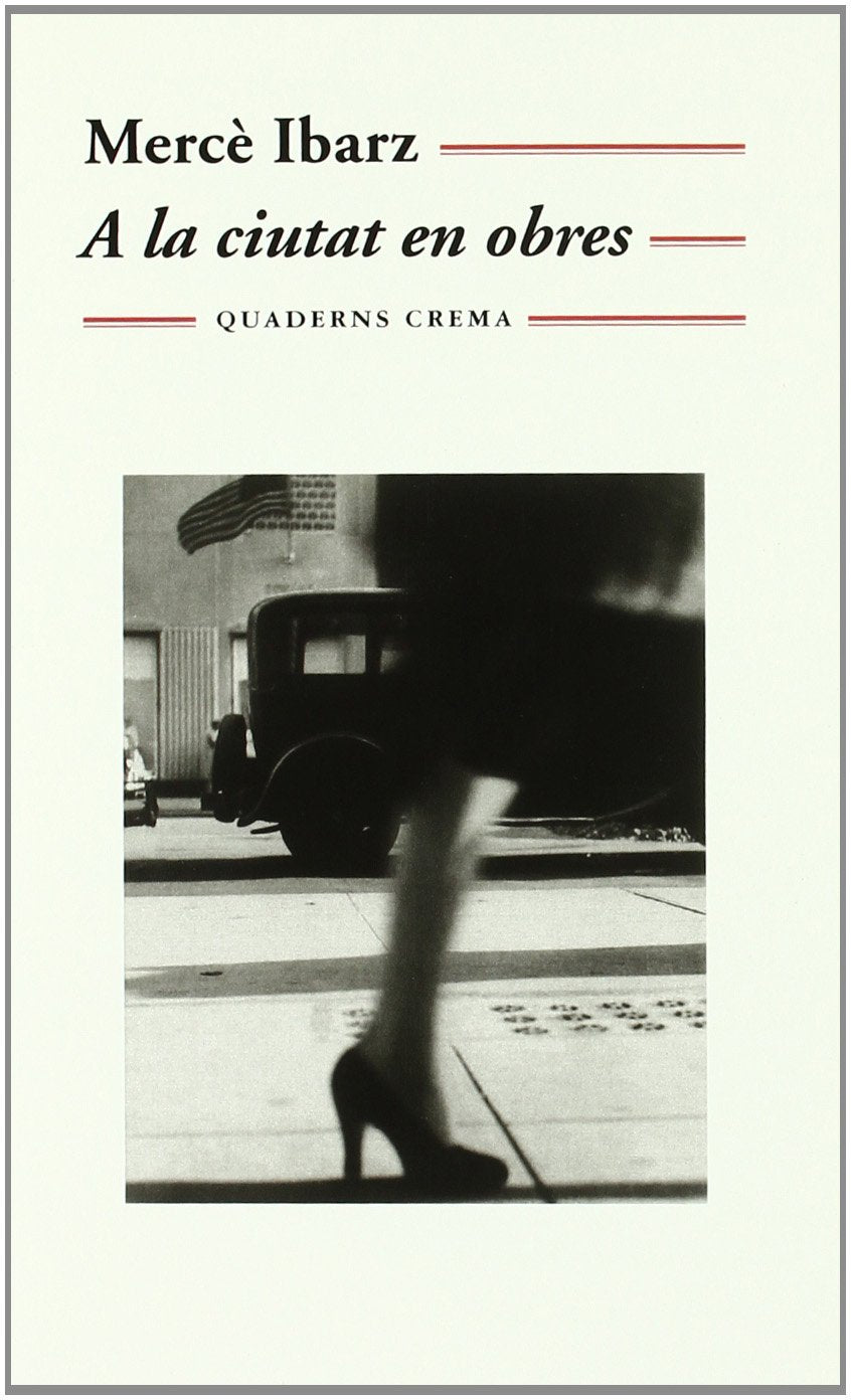 A la ciutat en obres (Biblioteca Mínima, Band 117) Essays & Short Stories