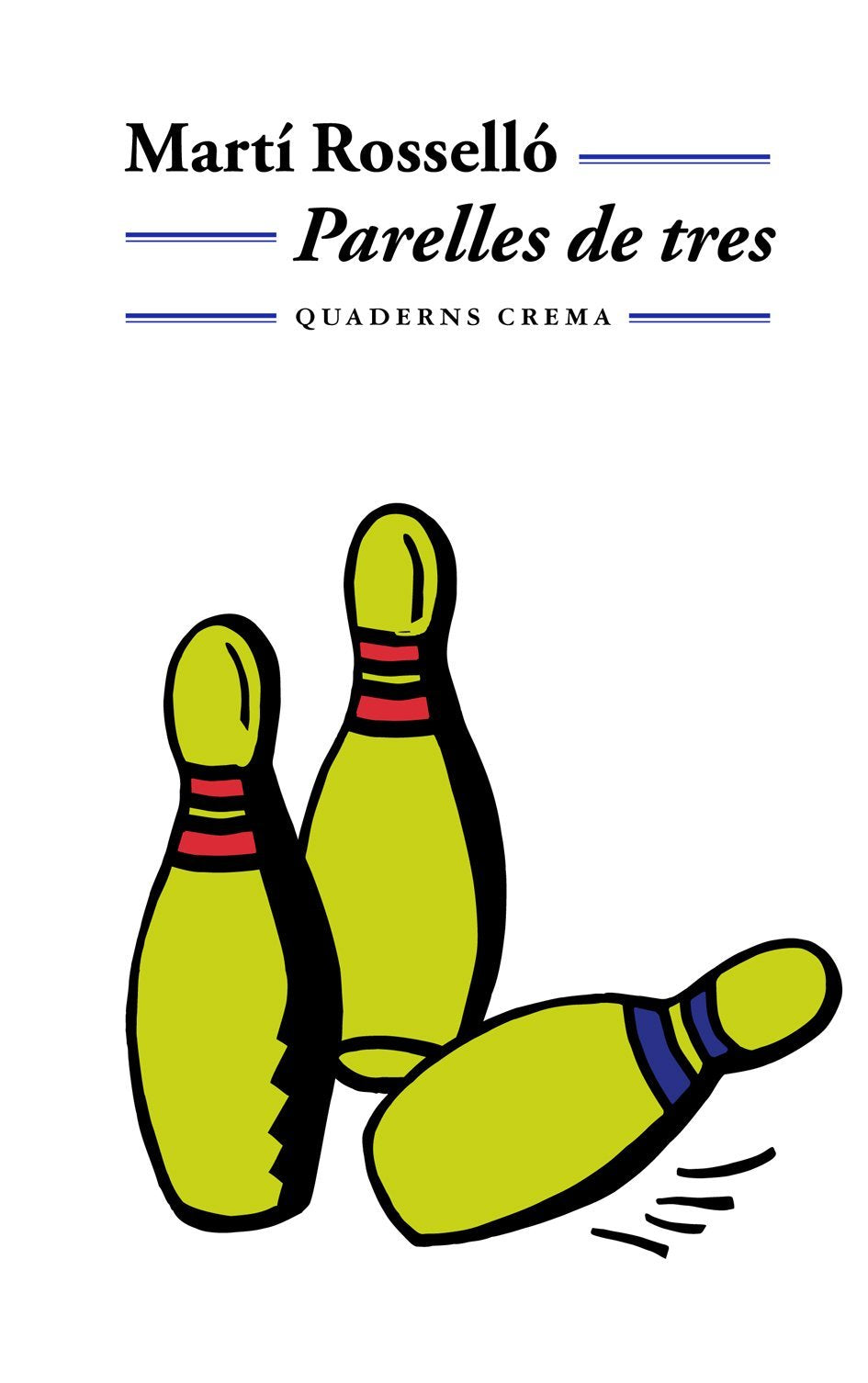 Rosselló i Lloveras, M: Parelles de tres Contemporary literature