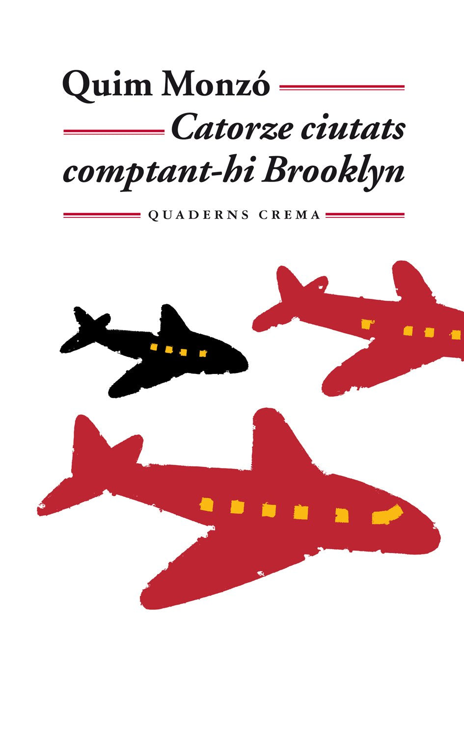 Catorze ciutats comptant-hi Brooklin (Biblioteca Mínima, Band 141) Media & Communication