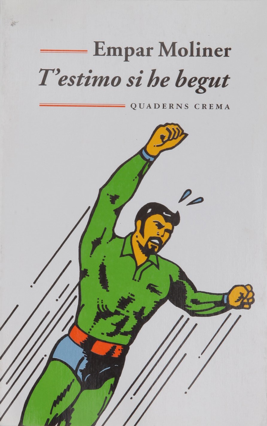 T'estimo si he begut (Biblioteca Mínima, Band 142) Contemporary literature