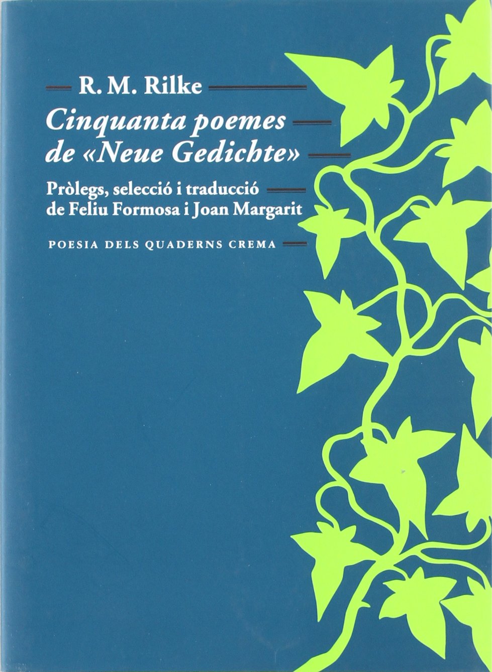 Cinquanta poemes de "Neue Gedichte" (Poesia dels Quaderns Crema, Band 60) Contemporary literature