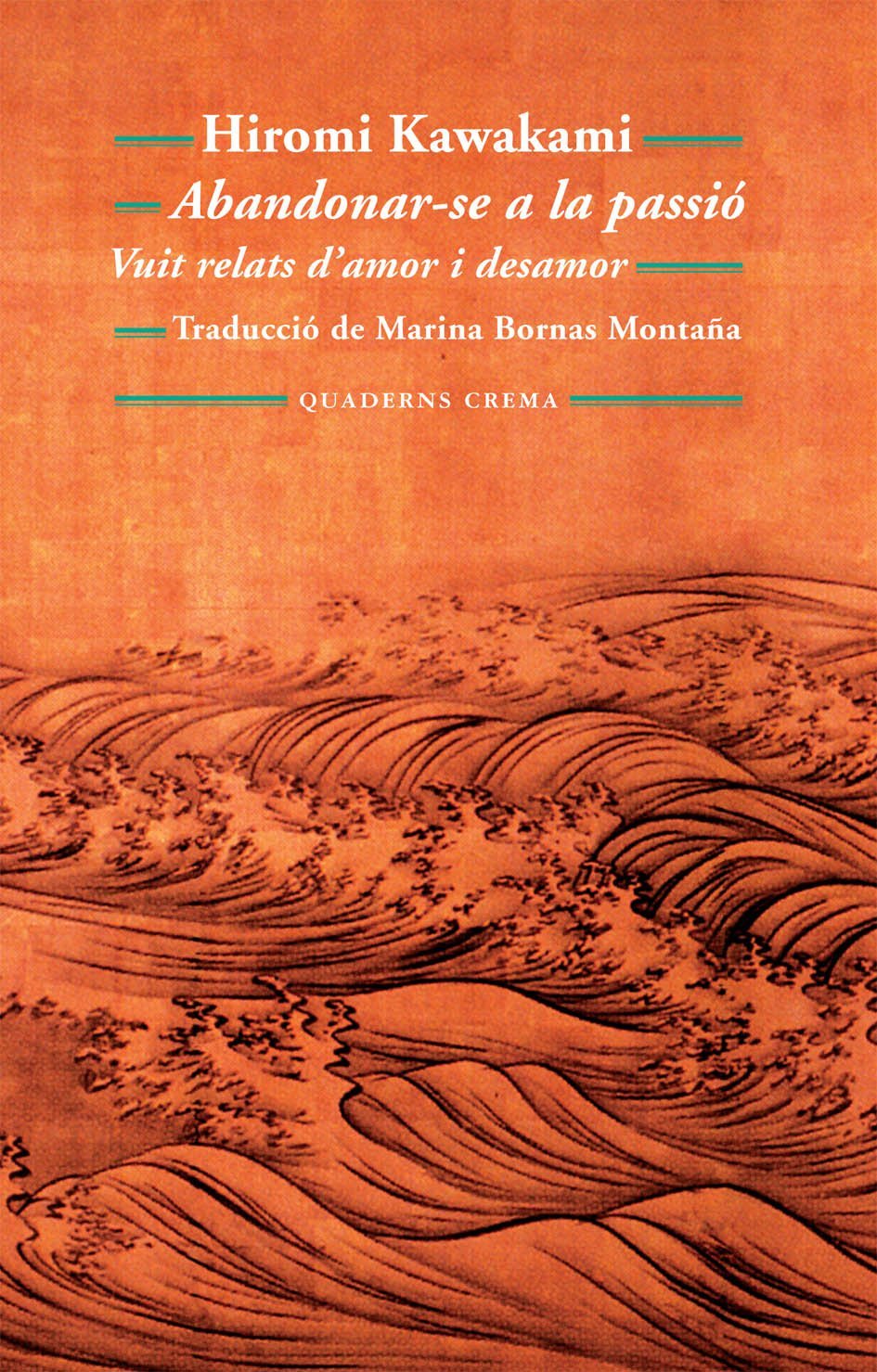 Abandonar-se a la passió : Vuit relats d'amor i desamor Contemporary literature