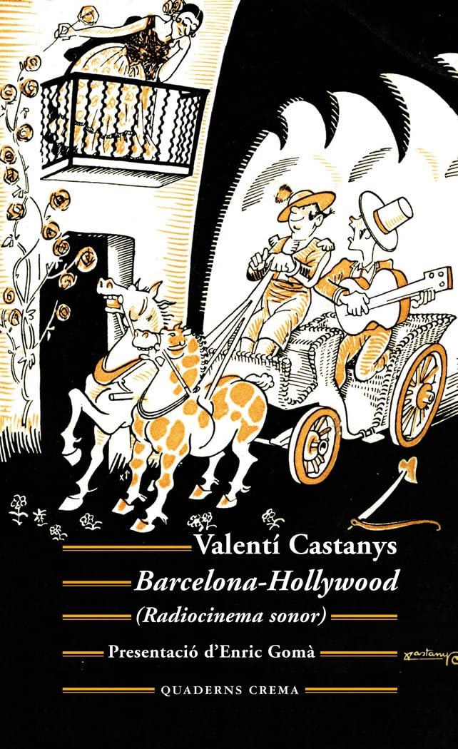 Barcelona-Hollywood : (Radiocinema sonor) Film, Art & Culture