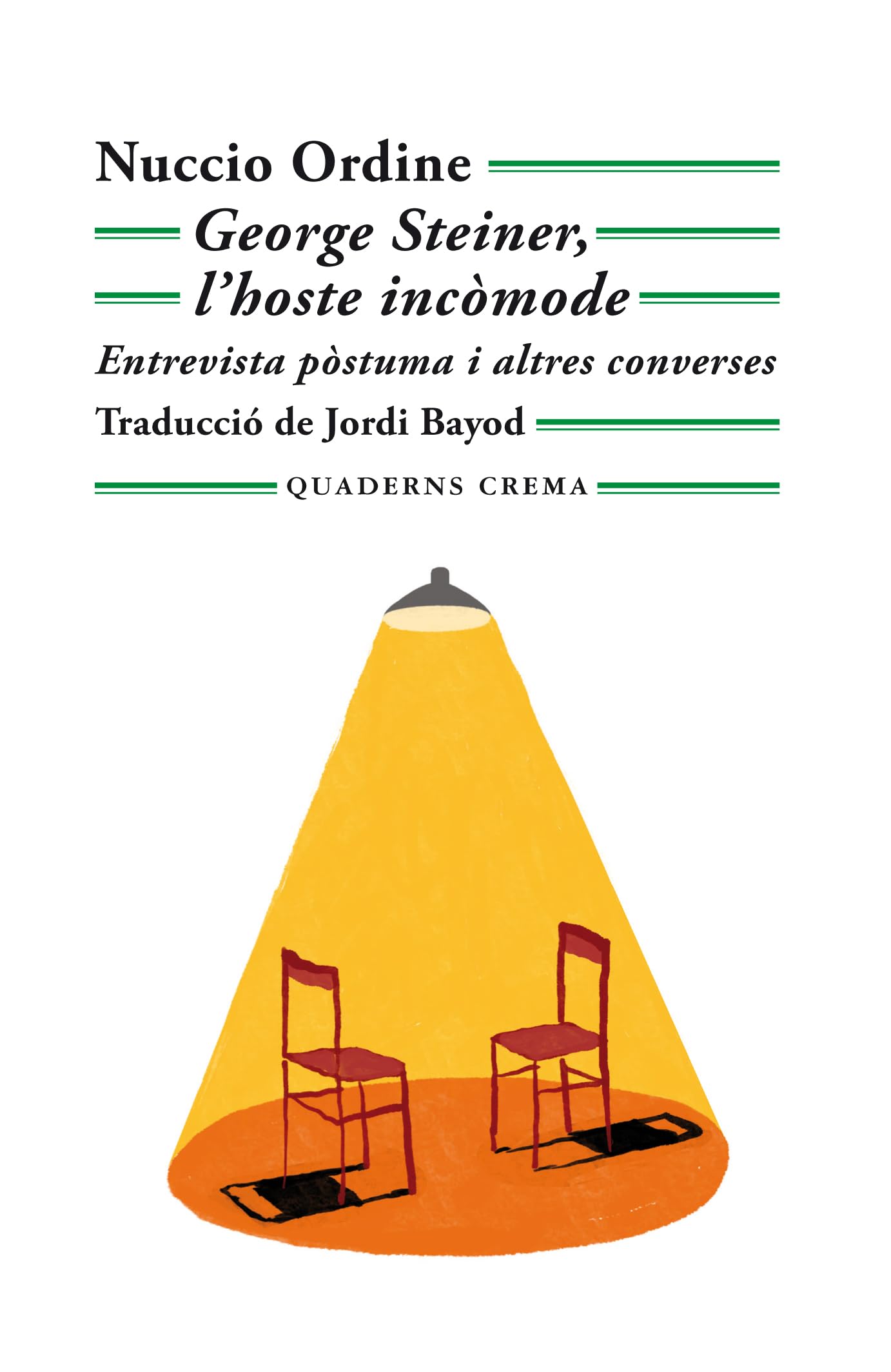 George Steiner, l'hoste incòmode: Entrevista pòstuma i altres converses (Mínima Minor, Band 112) Essays & Short Stories