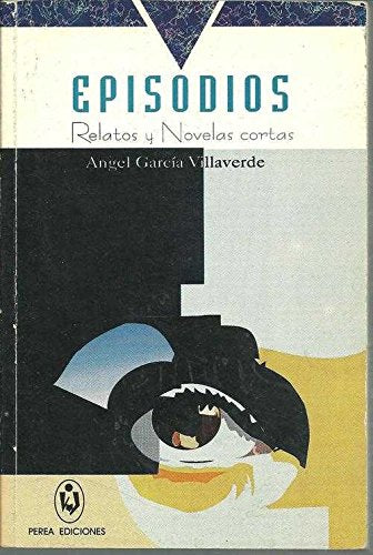 Episodios : relatos y novelas cortas book