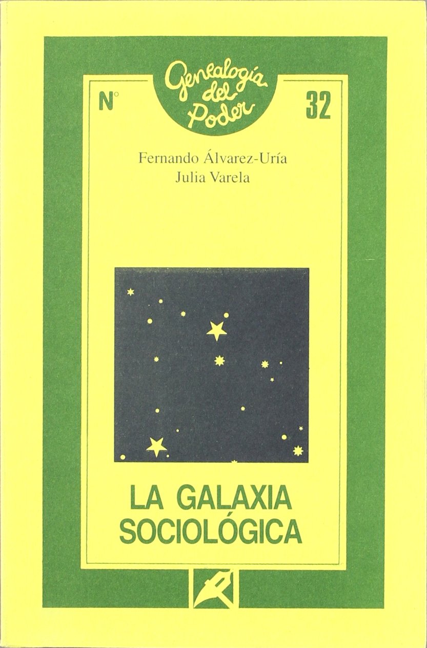La galaxia sociológica : : colegios invisibles y relaciones de poder en el proceso de institucionalización de la sociología en España Social Sciences