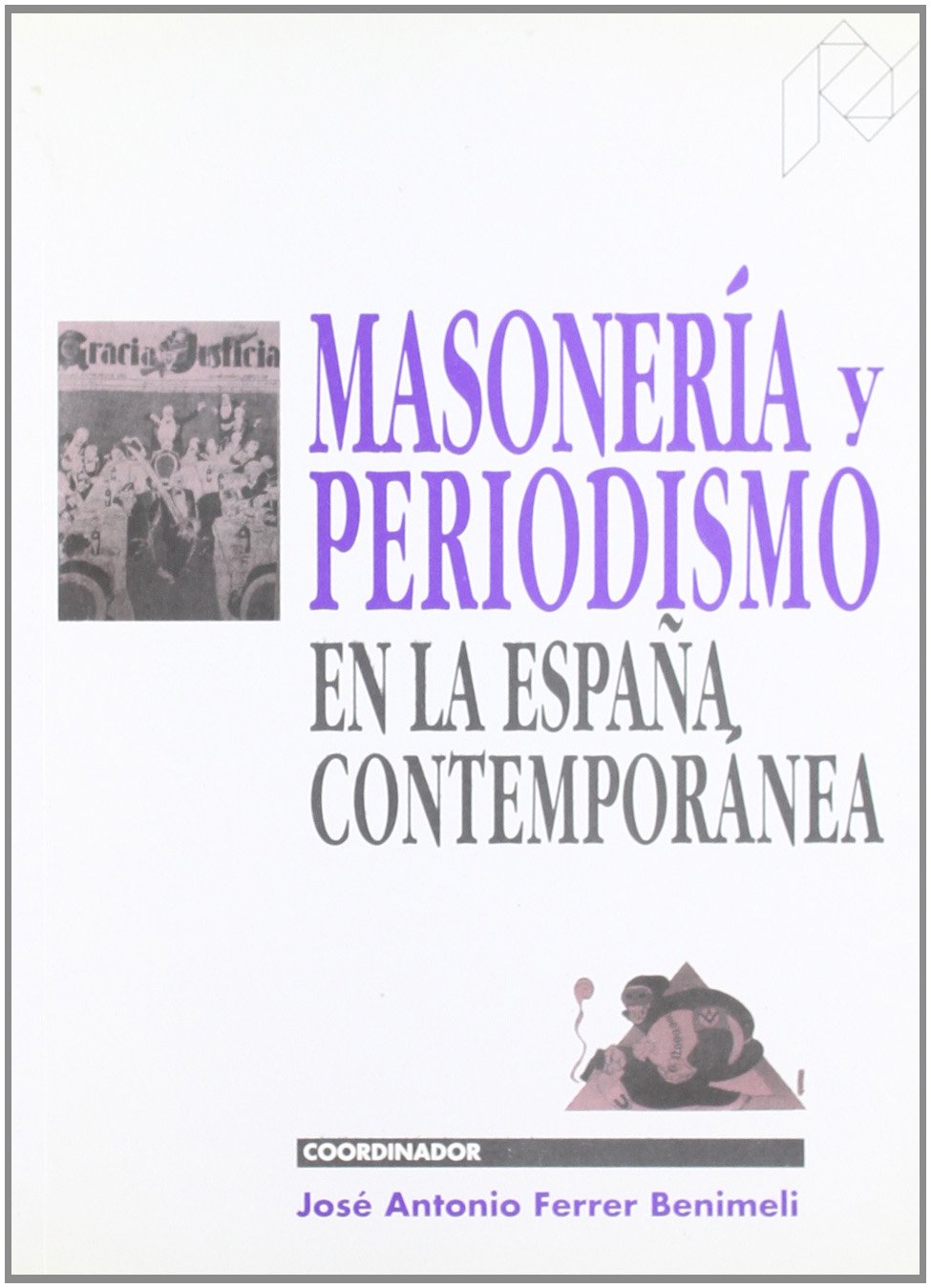 Masonería y periodismo en la España contemporánea book