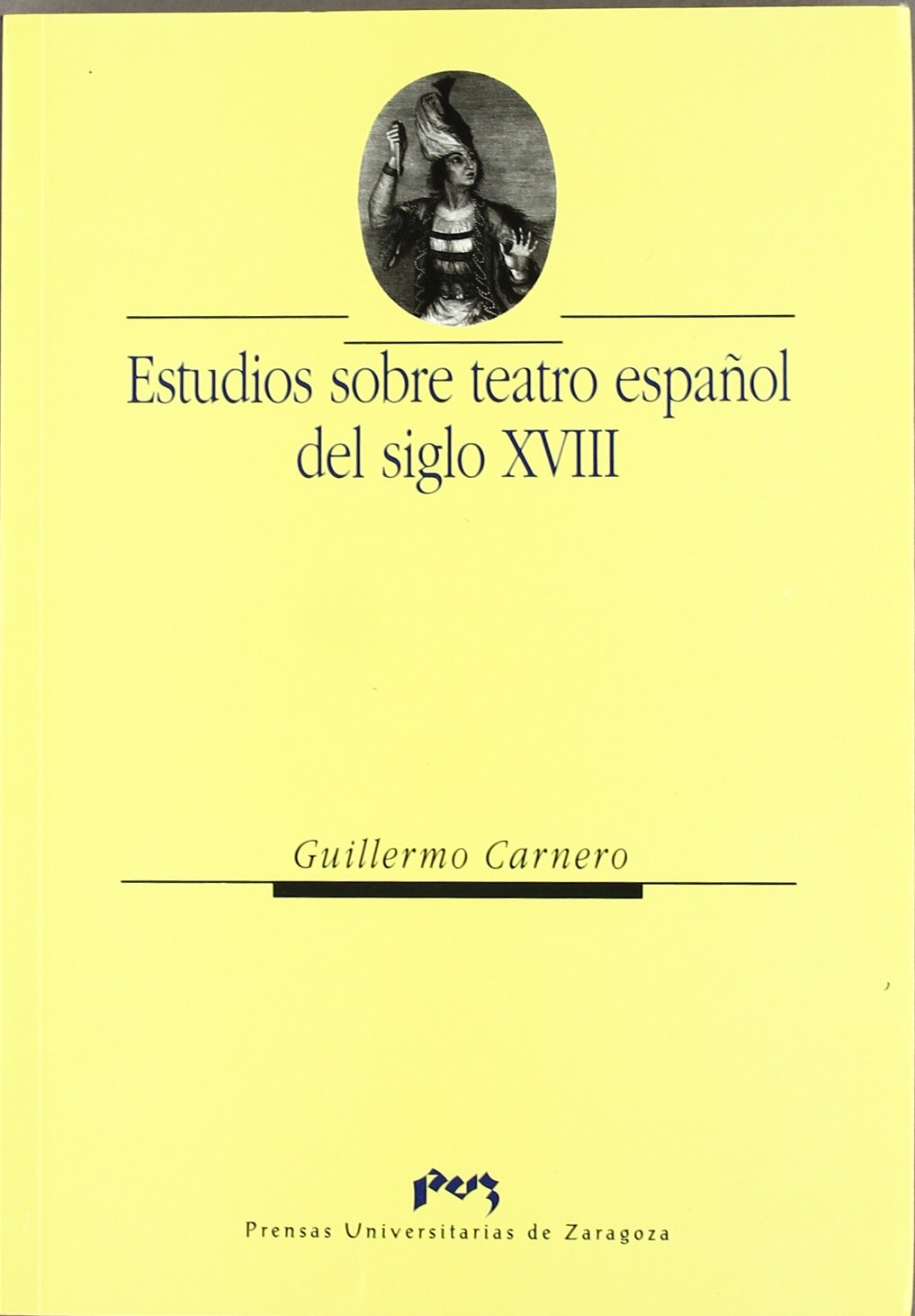 Estudios sobre teatro español del siglo XVIII Non-fiction
