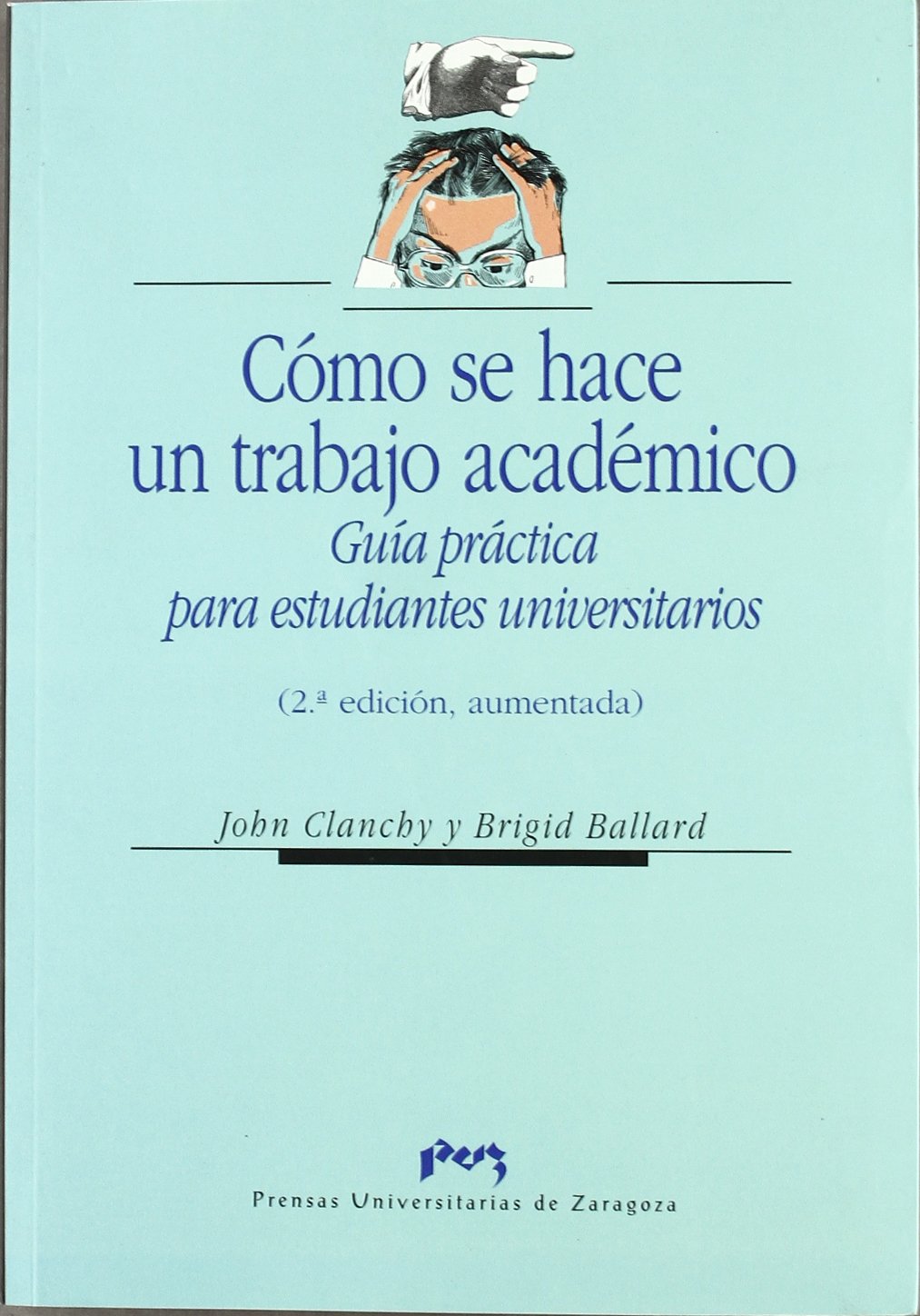 Cómo se hace un trabajo académico, guía práctica para estudiantes universitarios (Ciencias Sociales, Band 23) Non-fiction