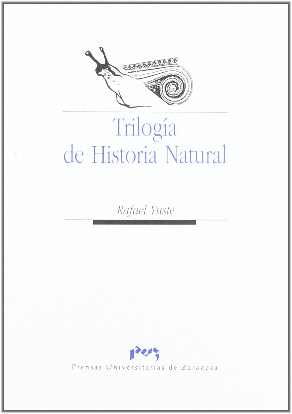 Trilogía de Historia Natural (La Gruta de las Palabras, Band 37) Books
