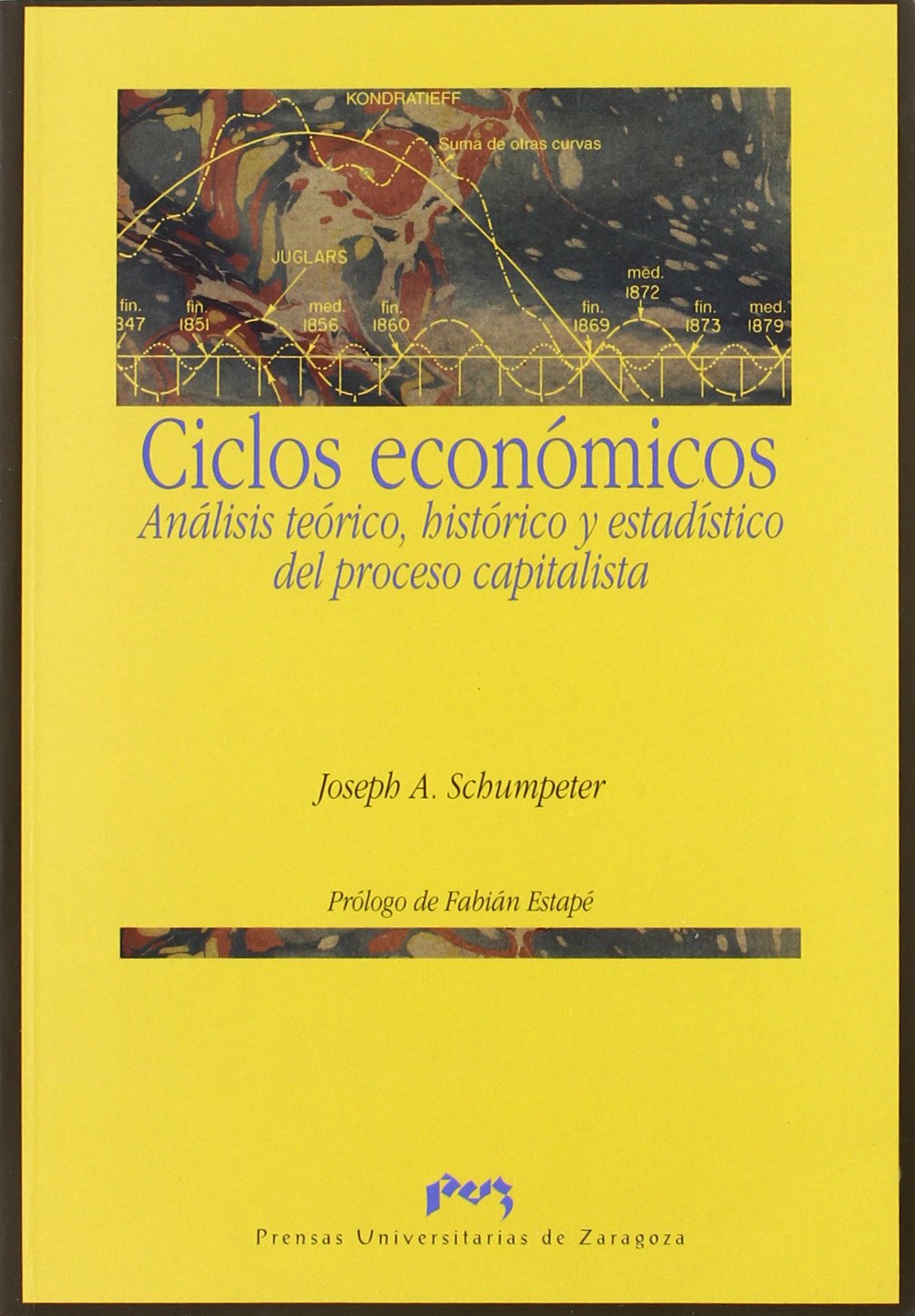 Ciclos económicos : análisis teórico, histórico y estadístico del proceso capitalista (Clásicos, Band 5) Business, Finance & Career