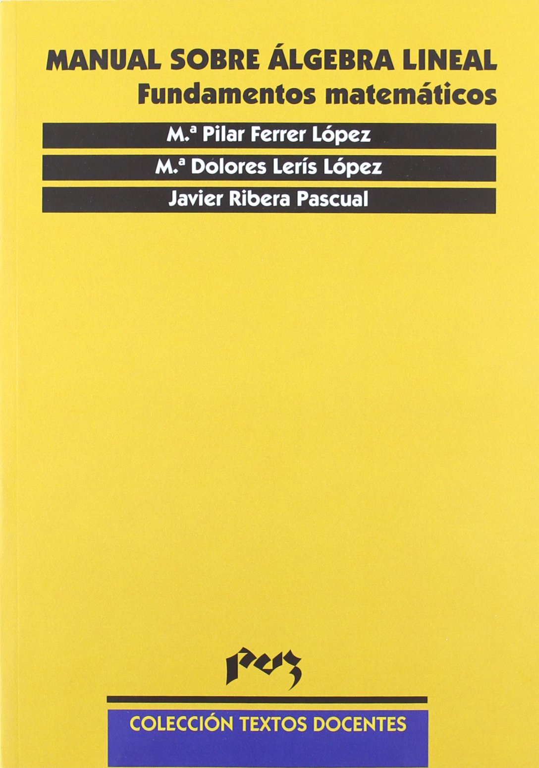 Manual sobre álgebra lineal. Fundamentos matemáticos book