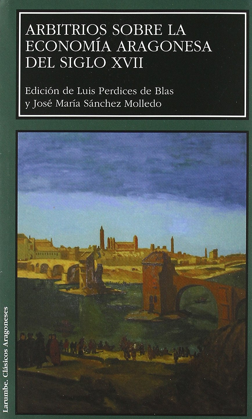 Arbitrios Sobre La Economia Aragonesa del Siglo XVII book