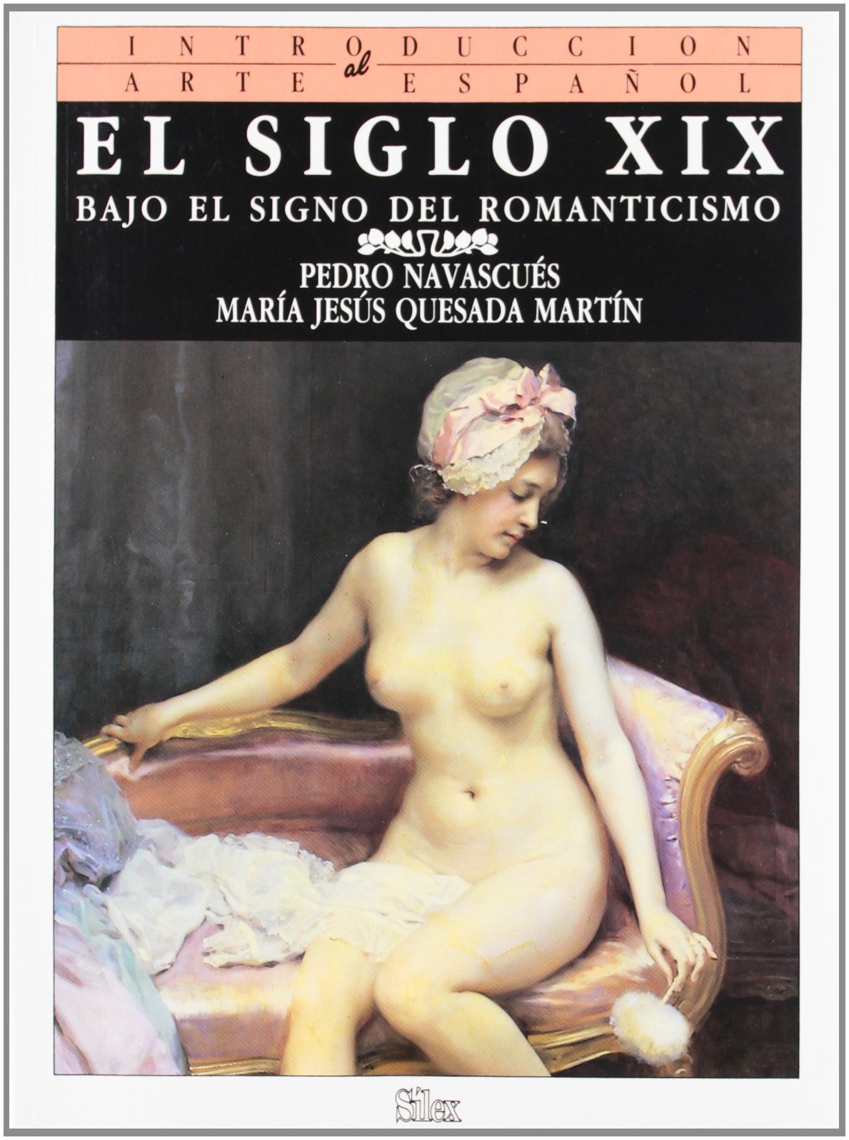 El siglo XIX : bajo el signo del romanticismo (Introducción al arte español) Film, Art & Culture