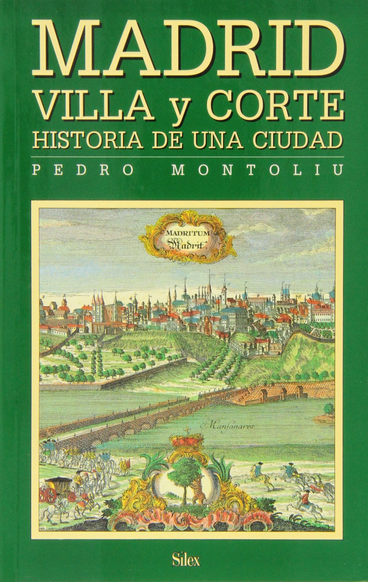 Madrid villa y corte : historia de una ciudad (Sílex historia) Social Sciences