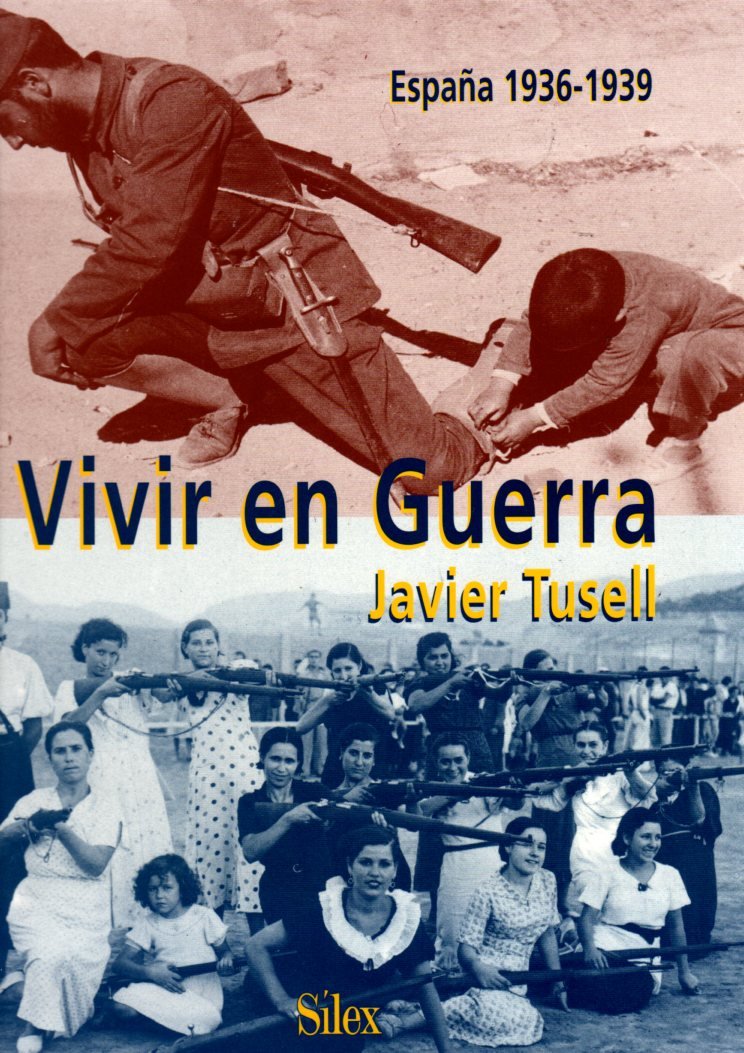 Tusell, J: Vivir en guerra : España, 1936-1939 Social Sciences