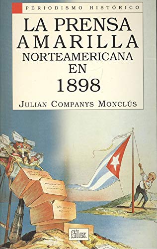 La prensa amarilla norteamericana en 1898 (Periodismo Historico) Media & Communication