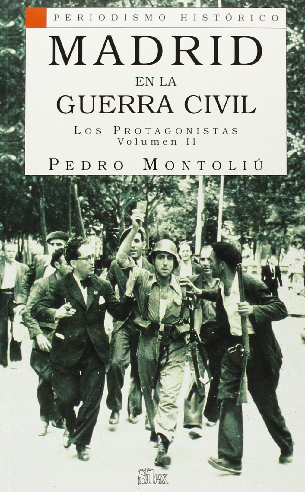 Madrid en la guerra civil : los protagonistas (Periodismo Histórico) Social Sciences