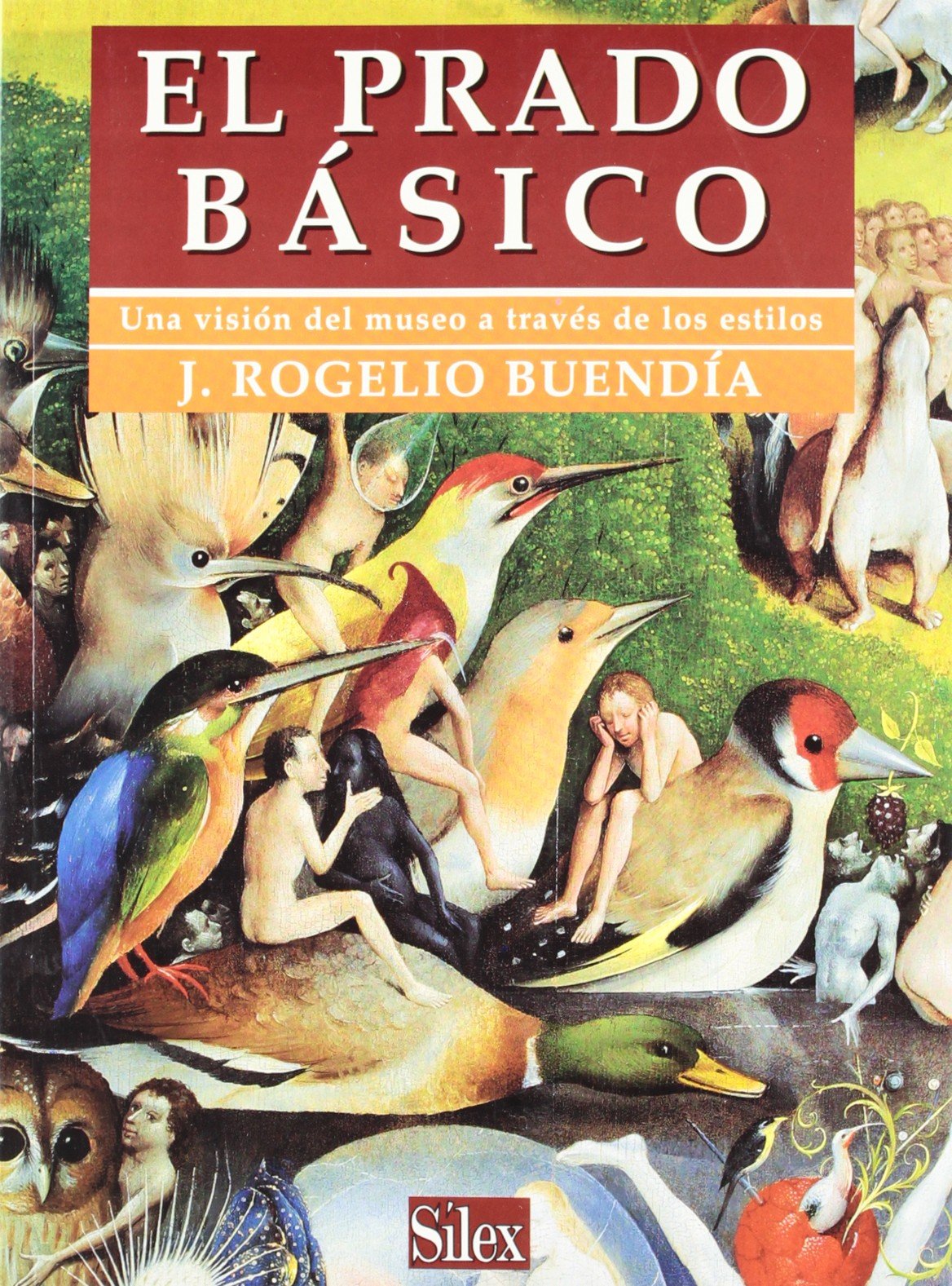 El Prado básico : una visión del museo a través de los estilos (Sílex arte) Film, Art & Culture