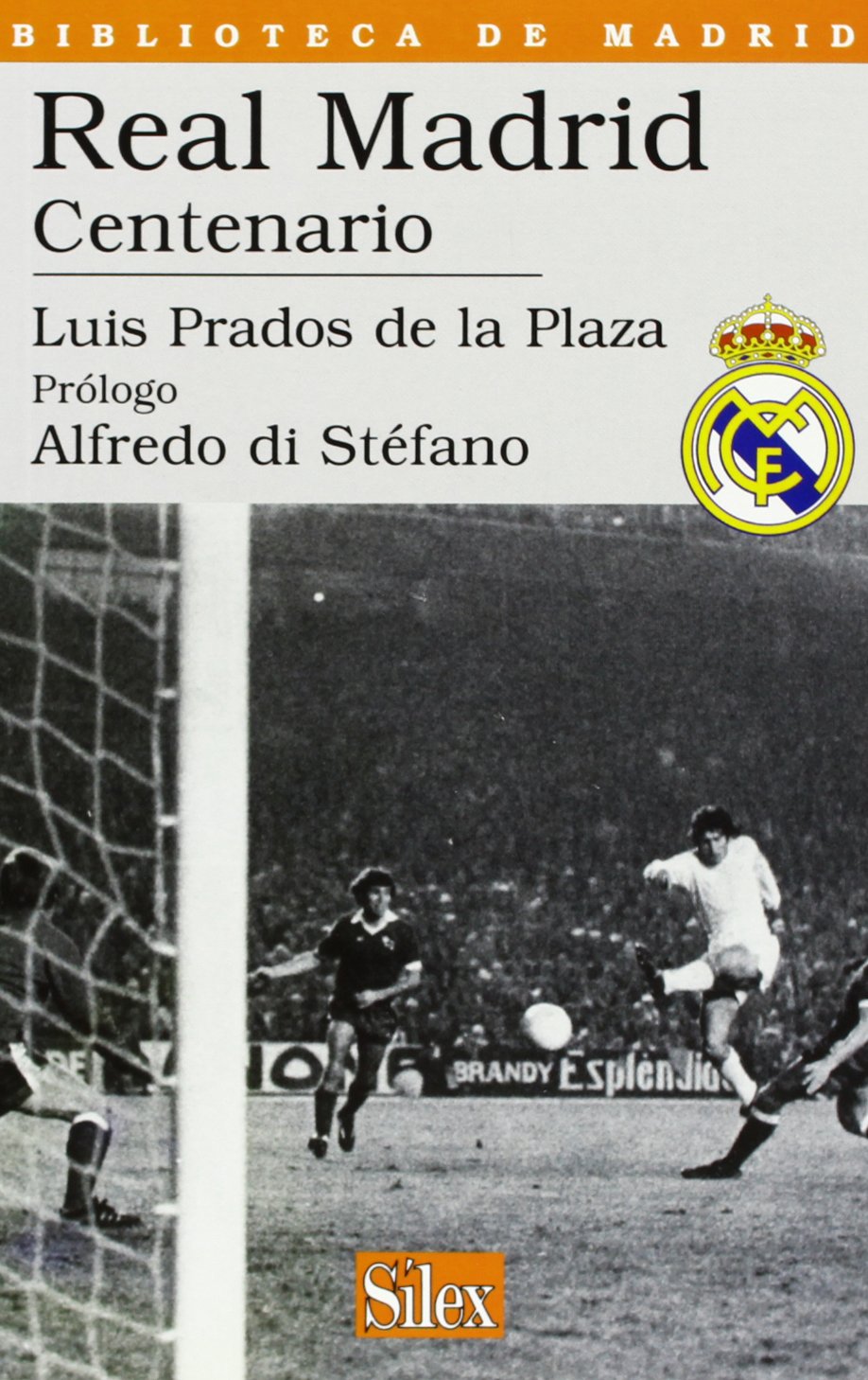 Real Madrid : centenario (Biblioteca de Madrid, Band 6) Books