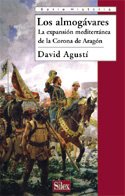 Los almogávares: La expansión mediterránea de la Corona de Aragón Non-fiction books