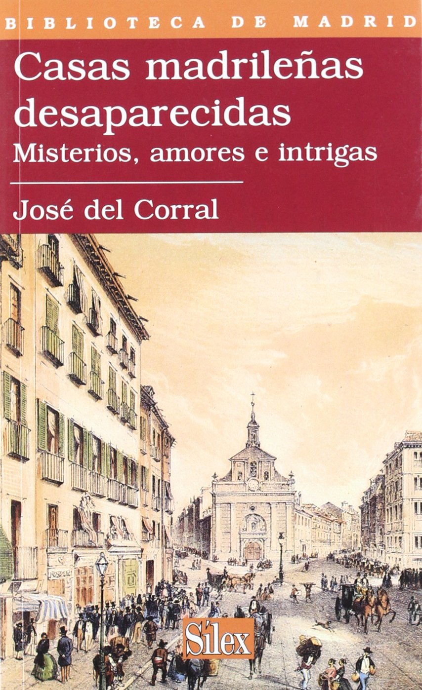 Casas madrileñas desaparecidas: Misterios, amores e intrigas book