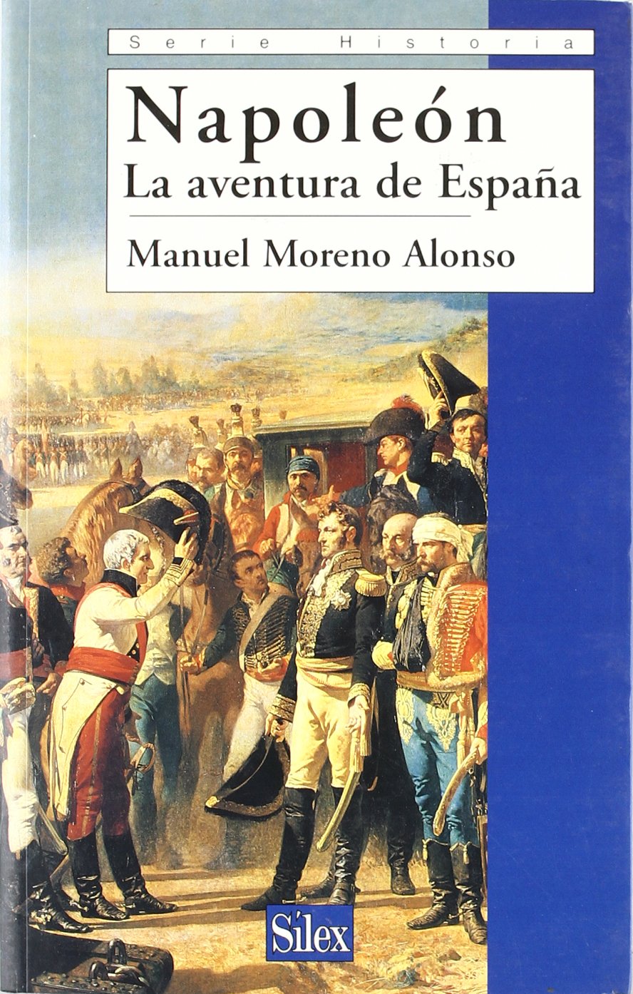 Napoleón : la aventura de España: La Aventura de Espana (Serie historia) Social Sciences