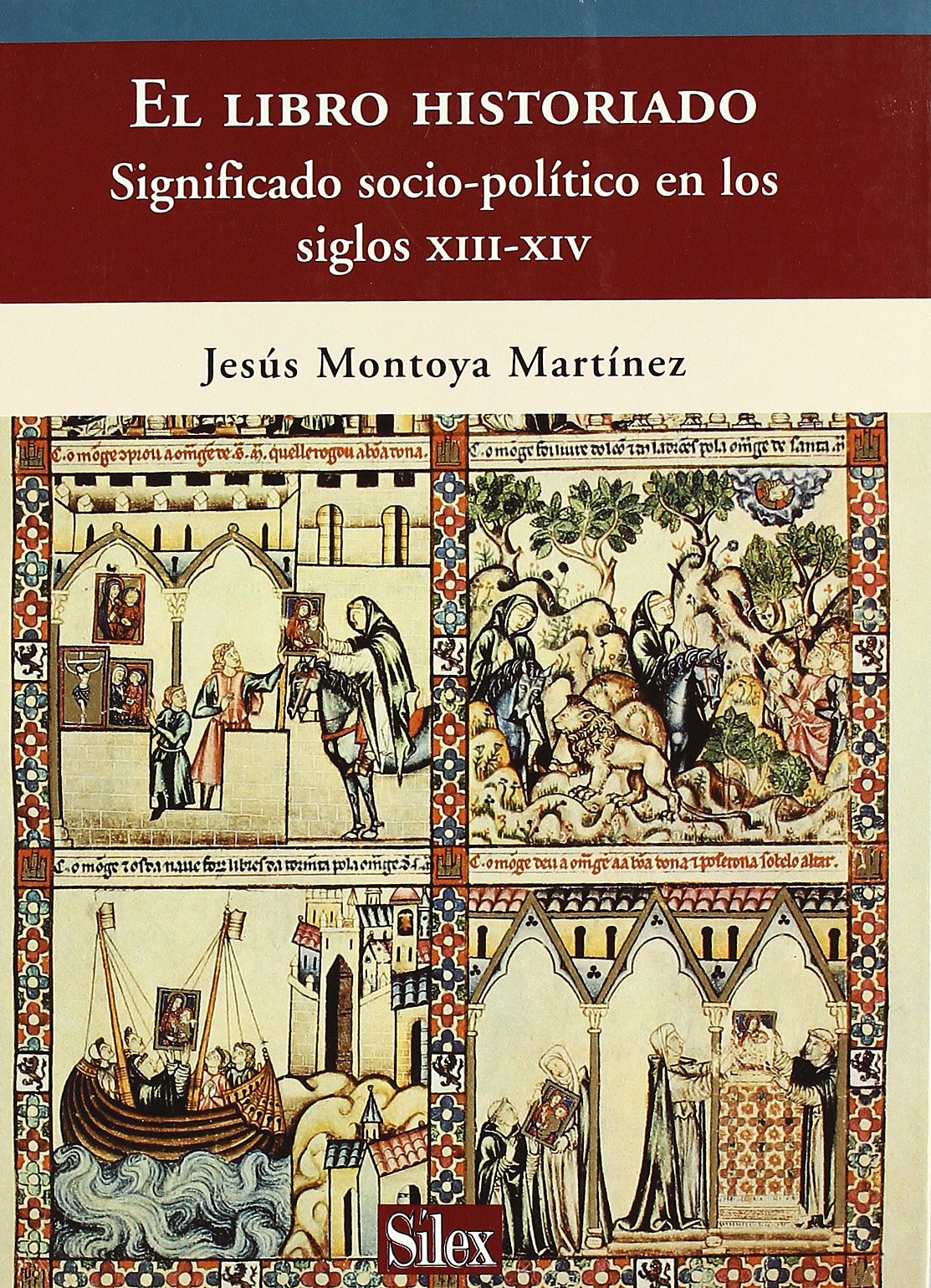 El libro historiado: Significado sociopolítico en los siglos XIII y XIV book
