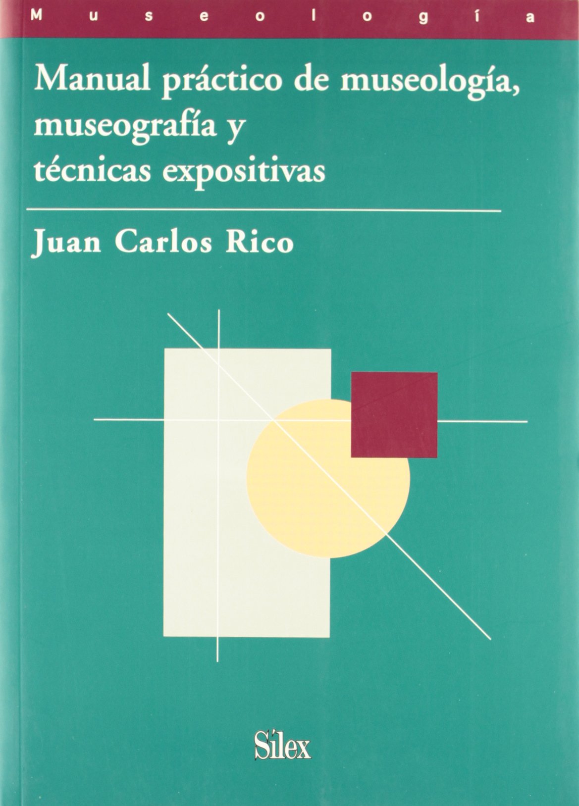 Manual práctico de museología, museografía y técnicas expositivas Education