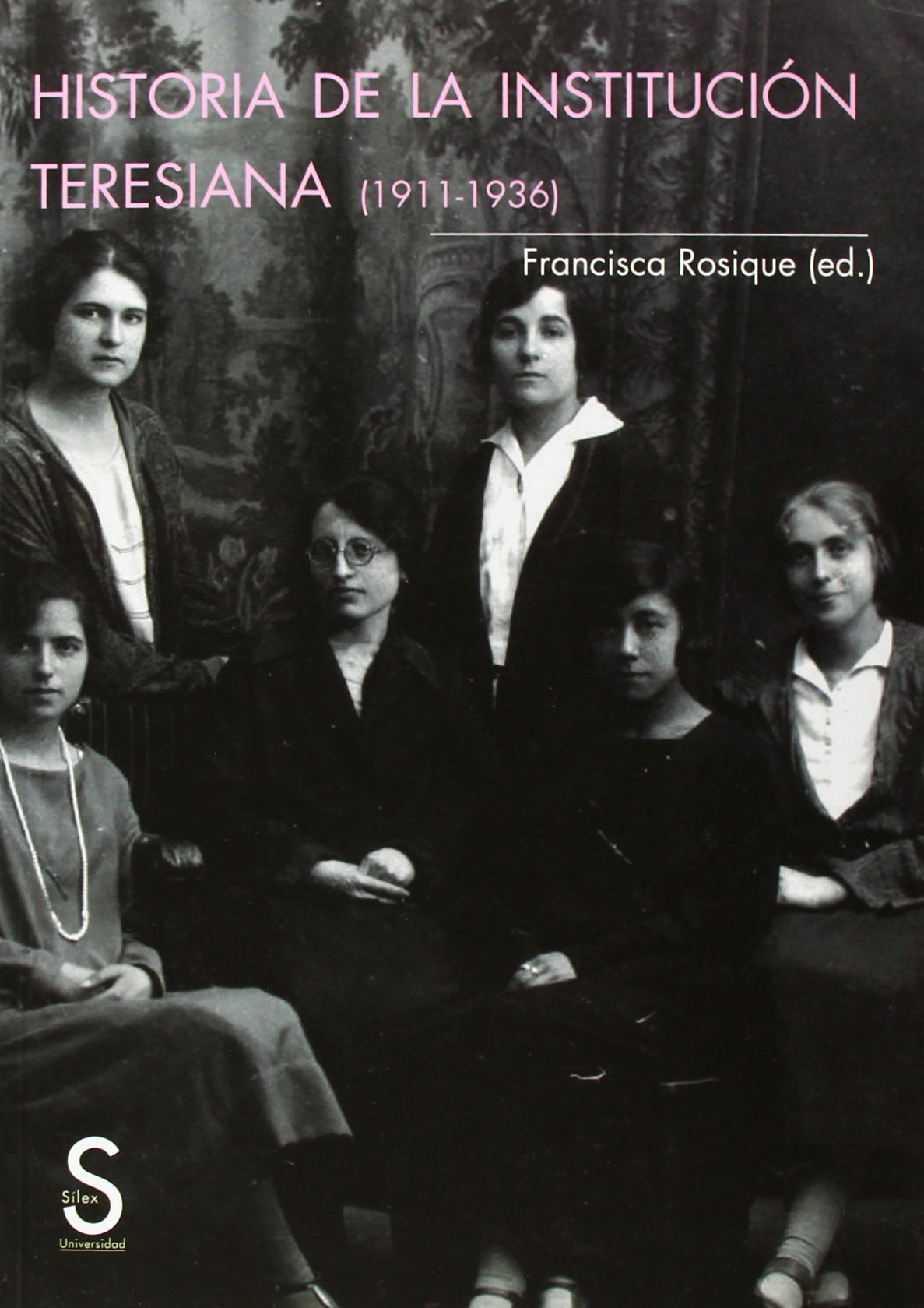 Historia de la Institución Teresiana. 1911-1936 book