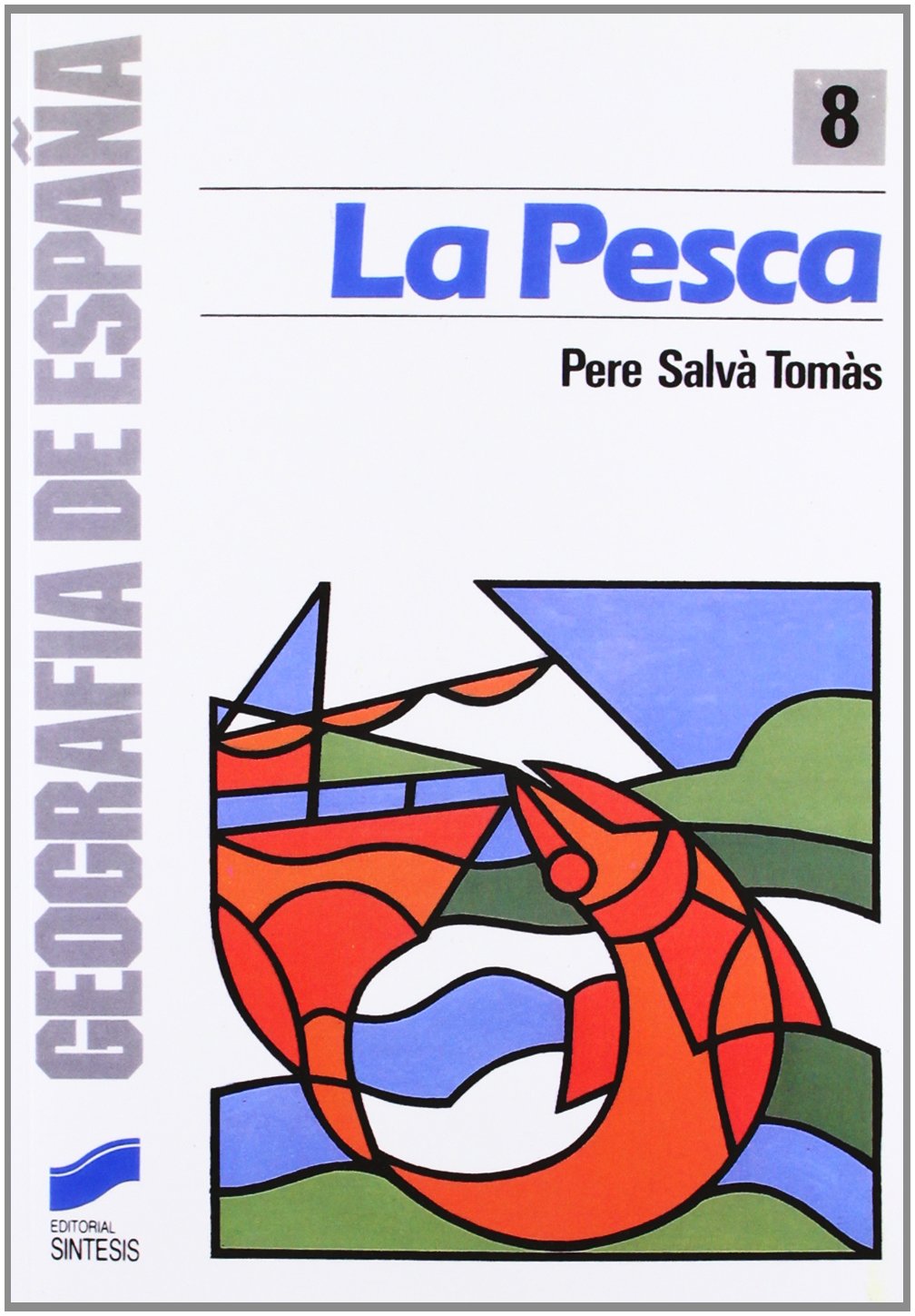 La pesca (Geografía,Geografía de España, Band 8) Social Sciences