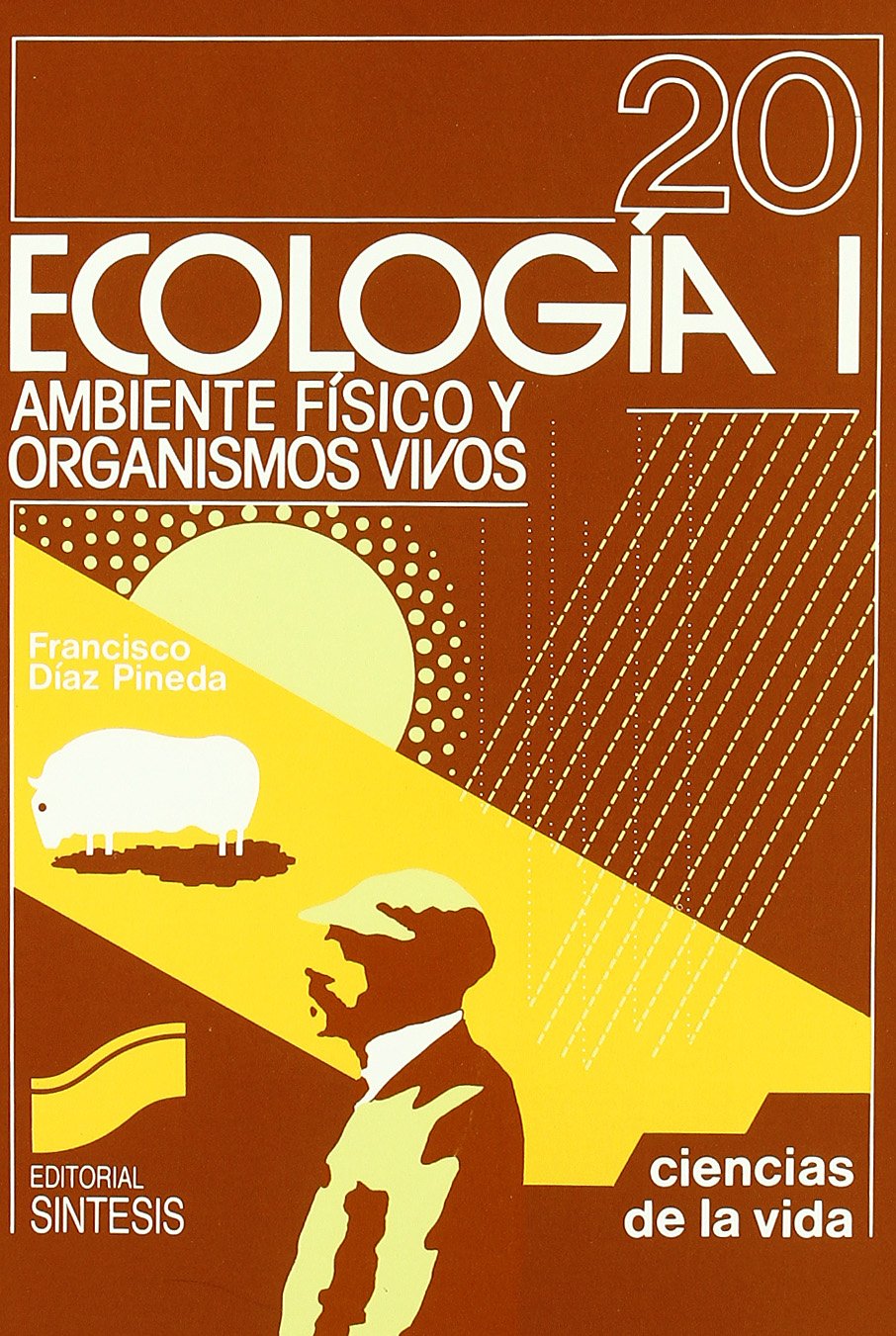 Ecología I : ambiente físico y organismos vivos (Ciencias Biológicas,Ciencias de la Vida) Books