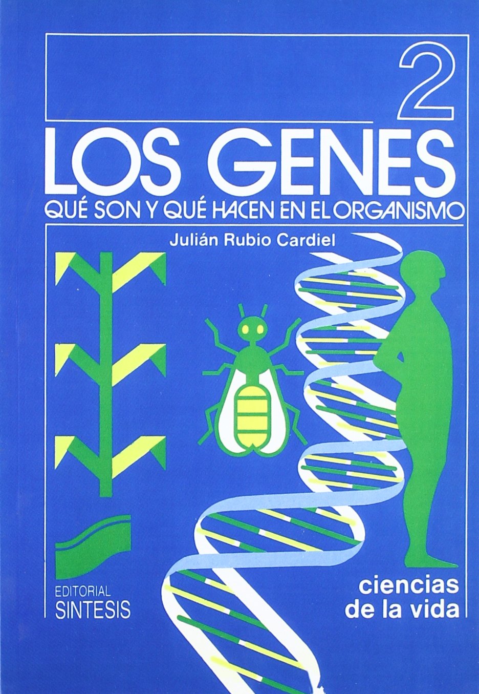 Los genes : qué son y qué hacen en el organismo (Ciencias de la vida, Band 2) Medicine