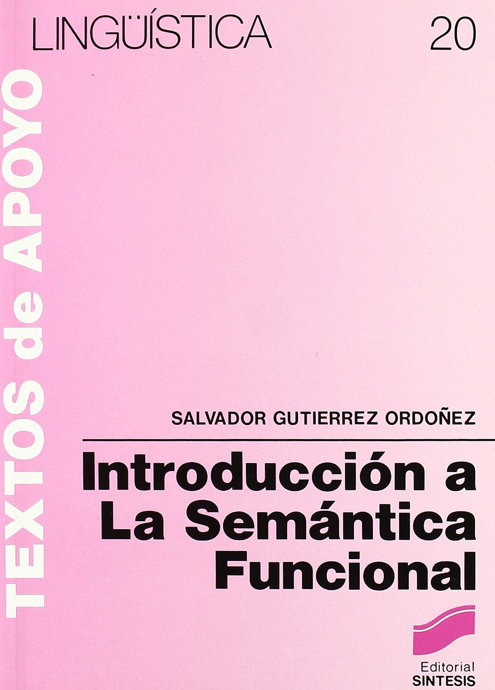 Introducción a la semántica funcional (Lingüística, Band 20) Social Sciences