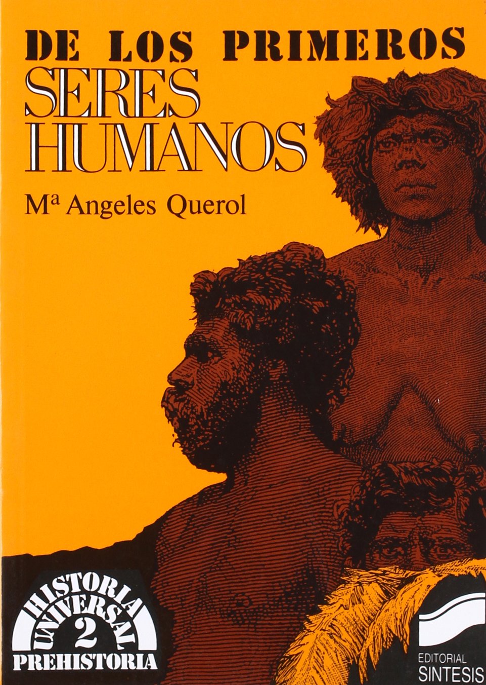 De los primeros seres humanos (Historia universal. Prehistoria, Band 2) Social Sciences