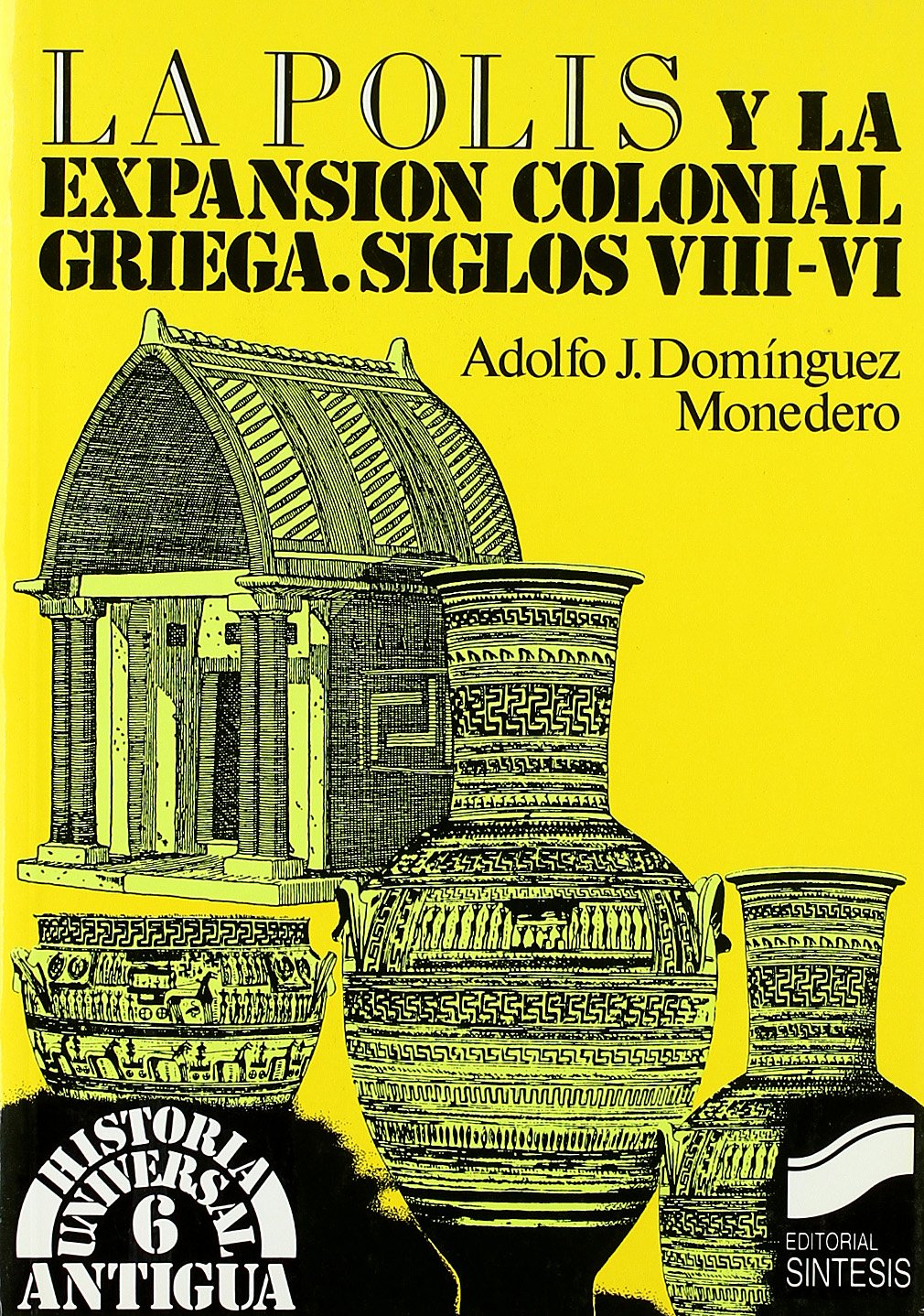 Polis y La Expansion Colonial Griega Siglos VIII-V book