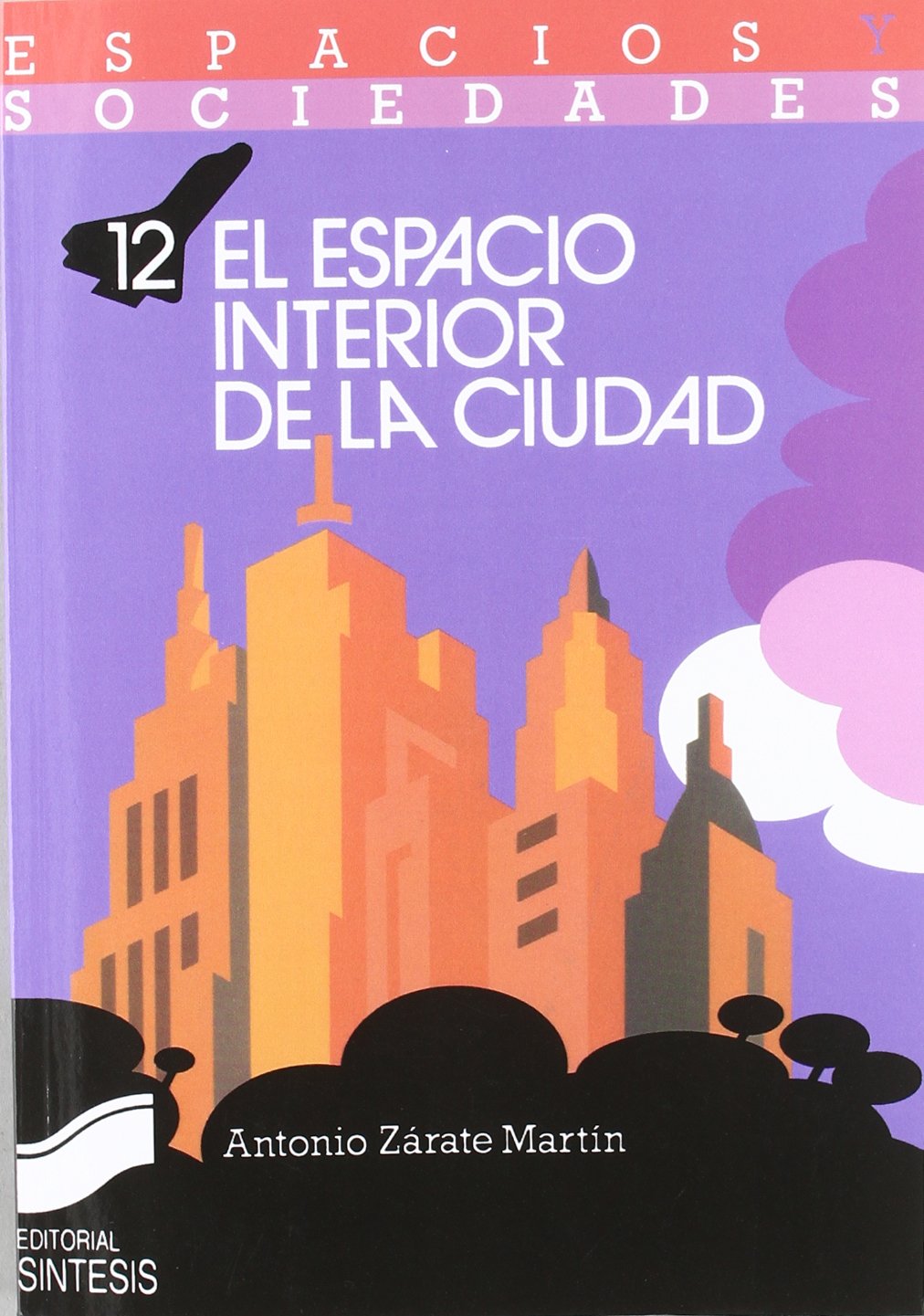 El espacio interior de la ciudad (Espacios y sociedades) Contemporary literature