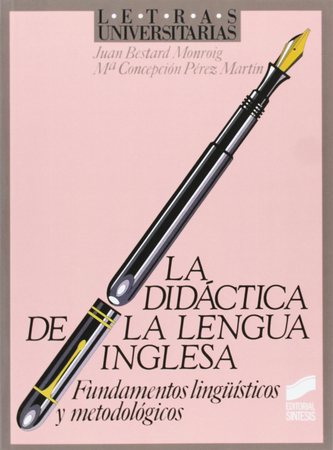 Didáctica de la lengua inglesa : fundamentos lingüísticos y metodológicos (Letras universitarias) Politics & History